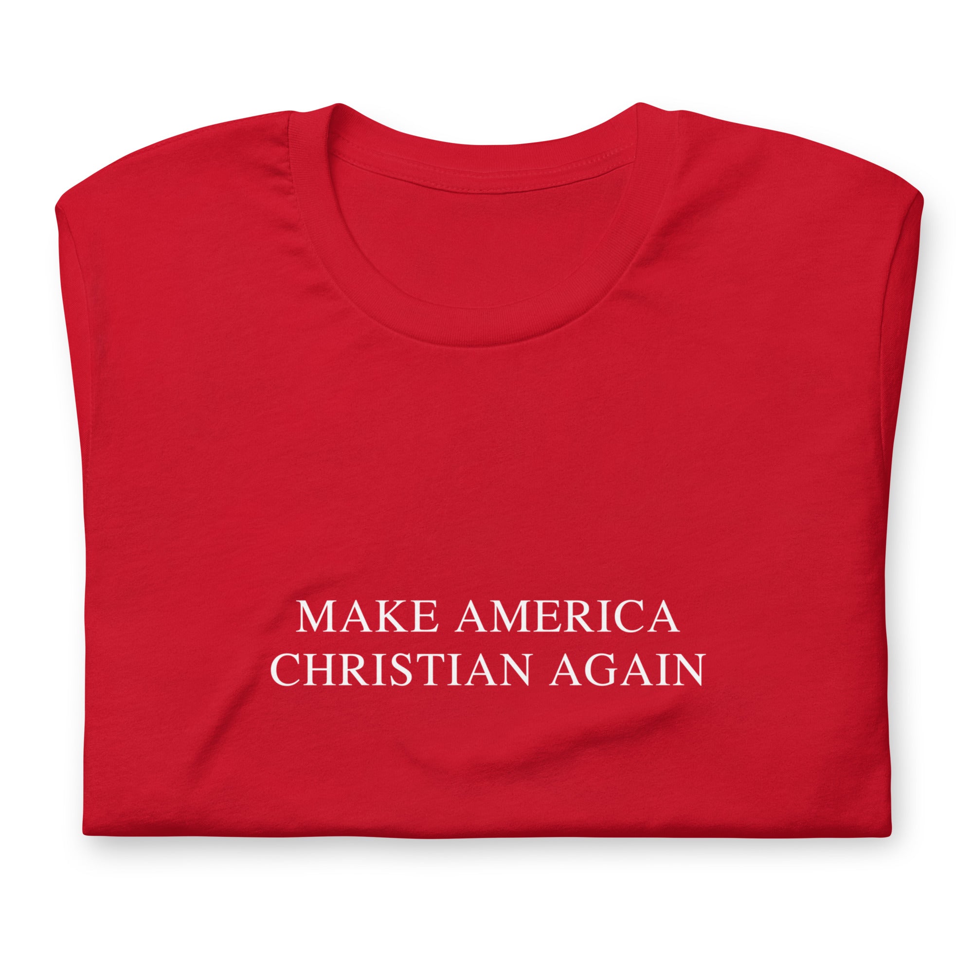 Make America Christian Again - Unisex Tee (Red)