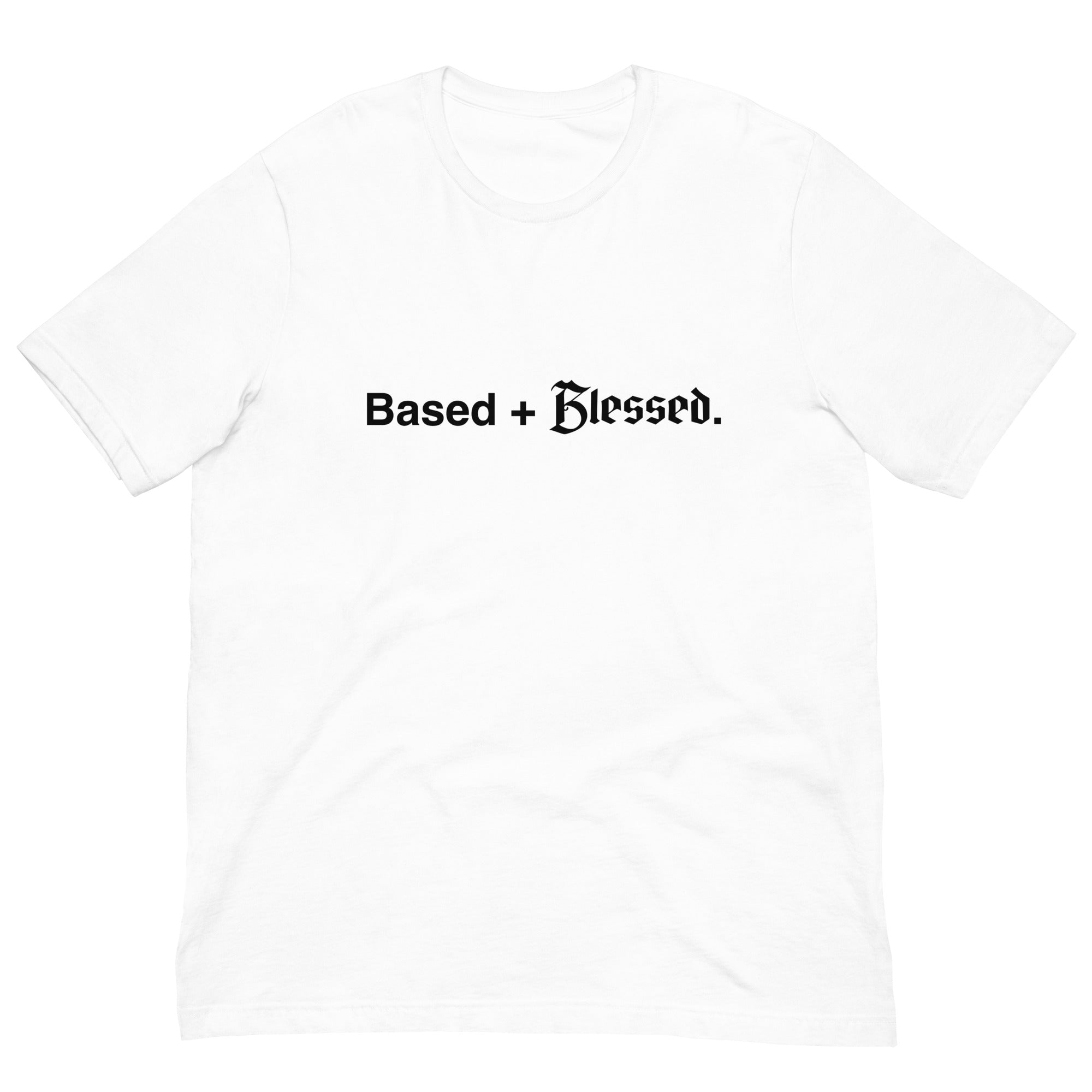 Based & Blessed - Unisex Tee (White)